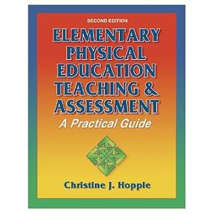 Elementary Physical Education Teaching & Assessment-2nd Edition (Paperback Book)