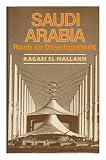 Saudi Arabia : rush to development : profile of an energy economy and investment