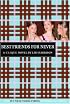 Best Friends for Never (The Clique, No. 2)