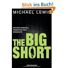 The Big Short: Wie eine Handvoll Trader die Welt verzockte