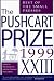 Books : The Pushcart Prize XXIII: Best of the Small Presses, 1999 Edition