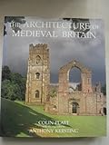 The architecture of medieval Britain : a social history