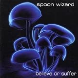 Believe Or Suffer