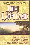 Three Complete Novels: Avenging Angel/Passions Captive/Sweet Talkin Stranger