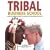 Tribal Business School: Lessons in Business Survival and Success from the Ultimate Survivors (Full Colour Hardback)