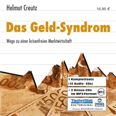 Das Geld-Syndrom: Wege zu einer krisenfreien Marktwirtschaft