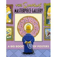 The "Simpsons" Masterpiece Gallery: A Big Book of Posters