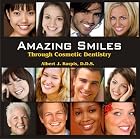 Amazing Smiles Through Cosmetic Dentistry by  D. D. S. Kurpis