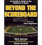 Produkt-Bild: (BEYOND THE SCOREBOARD: AN INSIDER'S GUIDE TO THE BUSINESS OF SPORT) BY Horrow, Rick(Author)Paperback Jul-2011