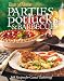 Taste of Home: Parties, Potlucks, and Barbecues: Recipes for Casual Gatherings (Taste of Home Annual Recipes)