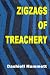 ZIGZAGS OF TREACHERY