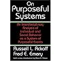 On Purposeful Systems: An Interdisciplinary Analysis of Individual and Social Behavior as a System of Purposeful Events