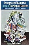 Developmental disorders of language learning and cognition