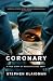 Coronary: A True Story of Medicine Gone Awry