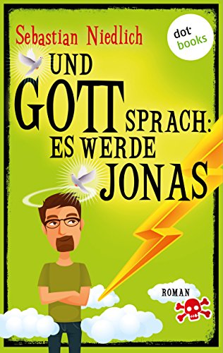 Und Gott sprach: Es werde Jonas: Roman (German Edition)