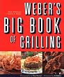 Weber's Big Book of Grilling
