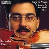 Eugène Ysaÿe: 6 Sonatas for Solo Violin, Op. 27