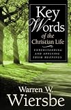 Key Words of the Christian Life: Understanding and Applying Their Meanings