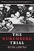 The Nuremberg Trials: The Complete History of World War Ii's Famous Trial