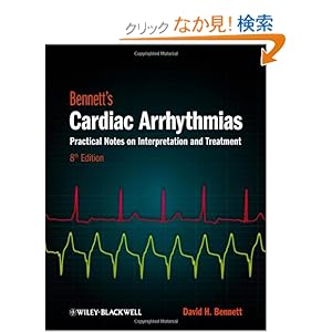 【クリックでお店のこの商品のページへ】Bennett’s Cardiac Arrhythmias: Practical Notes on Interpretation and Treatment: David H. Bennett: 洋書