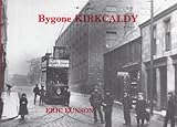 Bygone Kirkcaldy