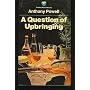 A Question of Upbringing (A Dance To the Music of Time #1)