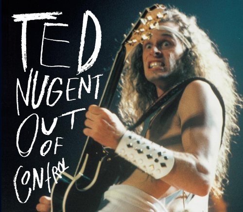 Ted Nugent - Out of Control (Disc 2) - Zortam Music