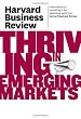 Harvard Business Review on Thriving in Emerging Markets (Harvard Business Review Paperback Series)