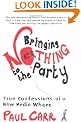 Bringing Nothing to the Party: True Confessions of a New Media Whore