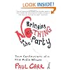 Bringing Nothing to the Party: True Confessions of a New Media Whore