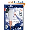 N�hatelier Band 1: R�cke: N�hkurs mit DVD