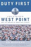 Duty First: A Year in the Life of West Point and the Making of American Leaders