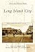 Long Island City (Postcard History: New York)