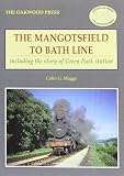 The Mangotsfield to Bath line : including the story of Green Park station