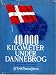Books : 40.000 Kilometer Under Dannebrog: med Amerika-Drengene til Vestindien U. S. A. og Canada