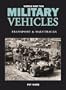 World War Two Military Vehicles: Transport and Halftracks
