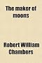 The Maker of Moons