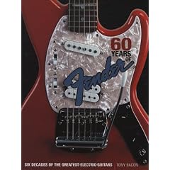 60 Years of Fender: Six Decades of the Greatest Electric Guitars