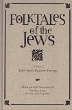 Folktales of the Jews, Vol. 2: Tales from Eastern Europe