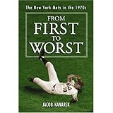 from first to worst the new york mets 1973 1977