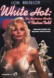 White Hot: The Mysterious Murder of Thelma Todd