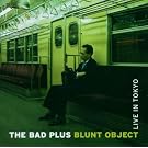 Blunt Object-Live in Toky