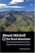 Mount Mitchell and the Black Mountains: An Environmental History of the Highest Peaks in Eastern America