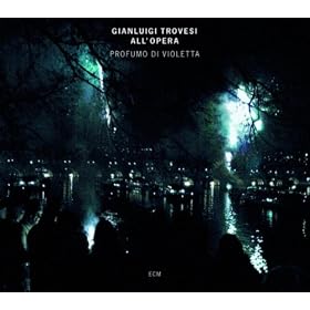 Profumo Di Violetta (Trovesi all'opera)