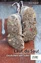 Lauf, Du Sau - Geschichten vom Laufen