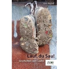 Lauf, Du Sau - Geschichten vom Laufen