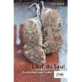 Lauf, Du Sau - Geschichten vom Laufen