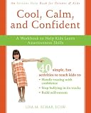 Cool, Calm, and Confident: A Workbook to Help Kids Learn Assertiveness Skills (Instant Help Solutions)