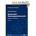 Staatsrecht I. Staatsorganisationsrecht: Mit Bez�gen zum Europarecht