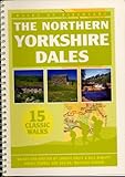 The northern Yorkshire Dales : 15 classic walks